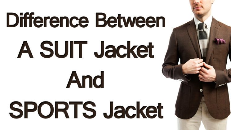 What is the Difference between a Suit Jacket and Sports Jacket?