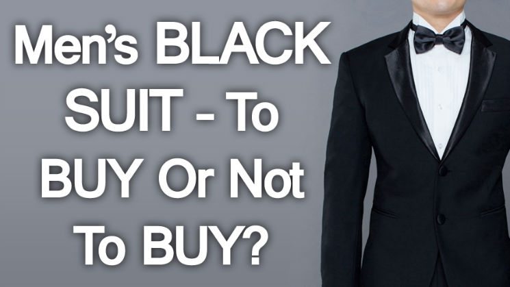 Should a Man Buy a Black Suit