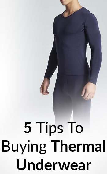 Man's Guide To Buying Thermal Underwear | 5 Points To Consider ...