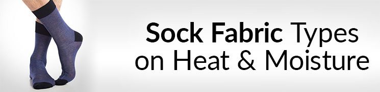Sock Fabric Types on Heat and Moisture | Best Sock Fabrics to Keep Feet ...