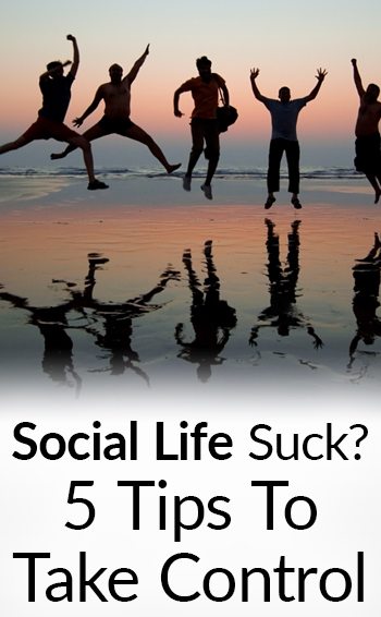 social-life-suck-5-tips-to-take-control-tall