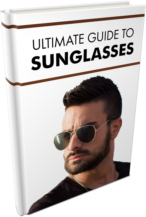 Ultimate Guide To Sunglasses