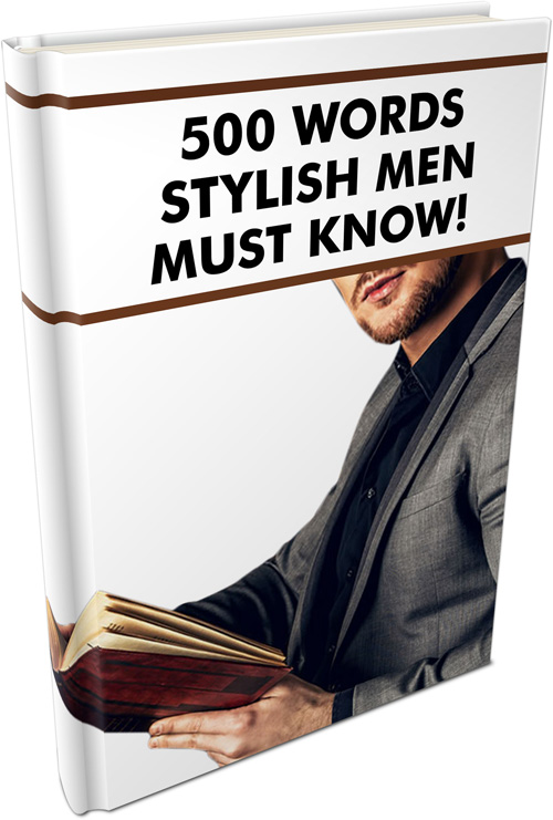 Words Stylish Men Must Know!