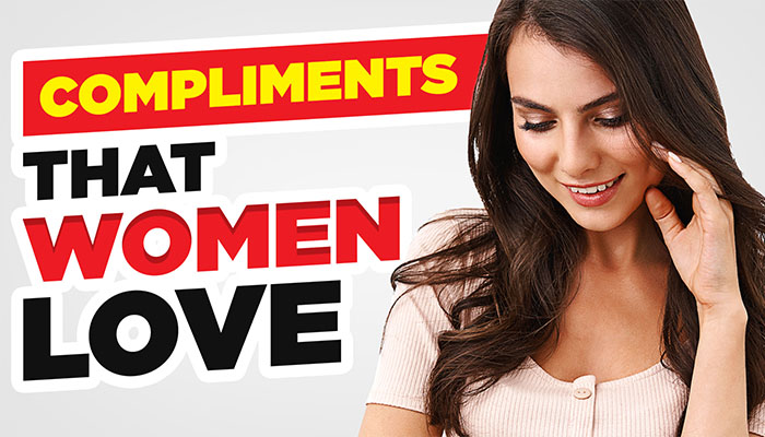 Compliments For Women | Get Her Attention With These Simple Phrases