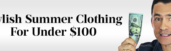 Affordable Summer Clothing For Men