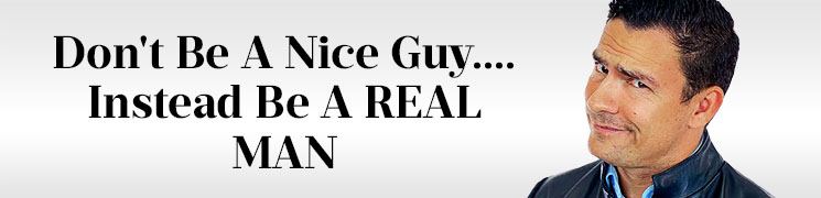 How To Be a REAL Man – Advice For The Modern Gentleman