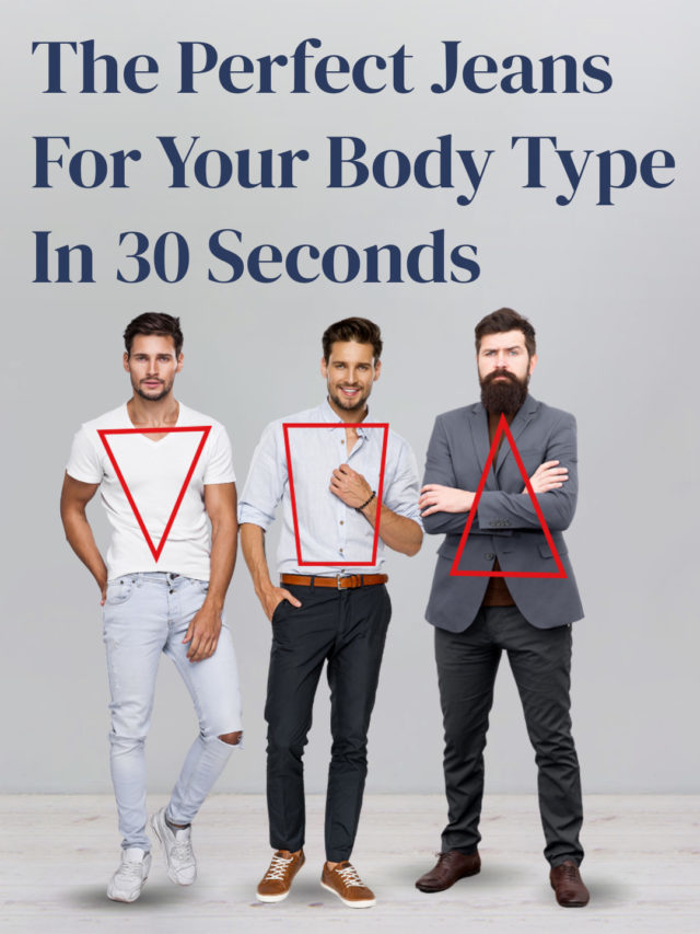 Jeans for Each Body Type: The Ultimate Guide to Finding Your Perfect Fit (for Men)