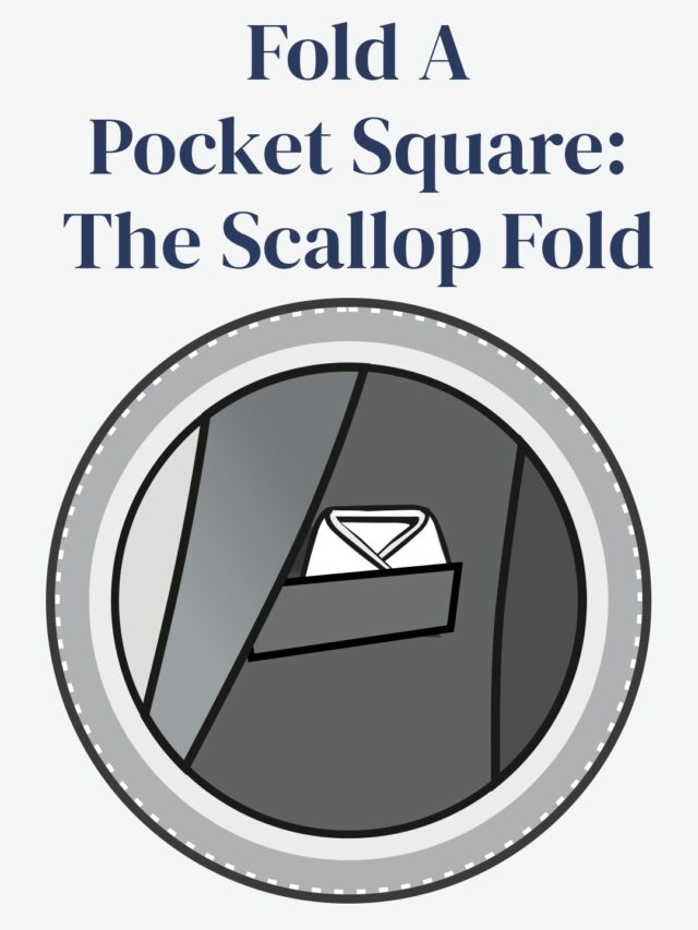How To Fold The Pocket Square – Scallop Fold