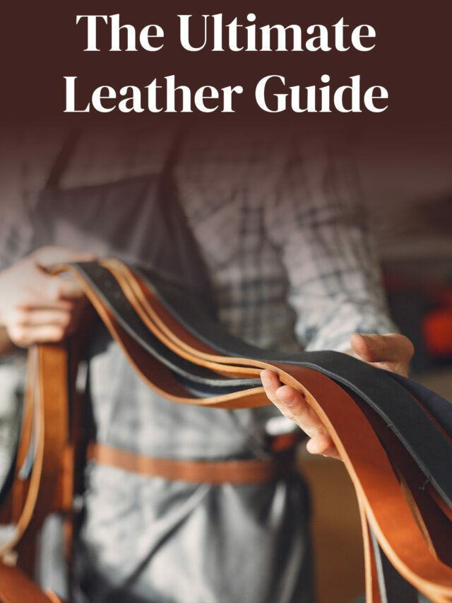 Unlock the Secrets of Leather: A Comprehensive Guide to Grades and Quality