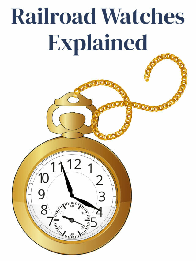 The History and Significance of Railroad Grade Pocket Watches: Explained