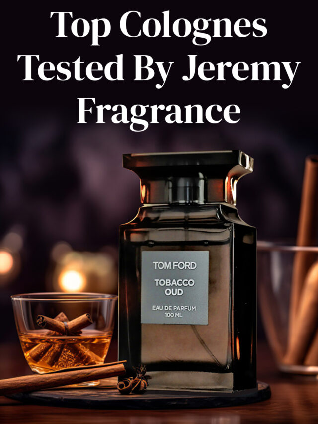 Best Men’s Cologne – Top Perfumes For Men Tested By Jeremy Fragrance