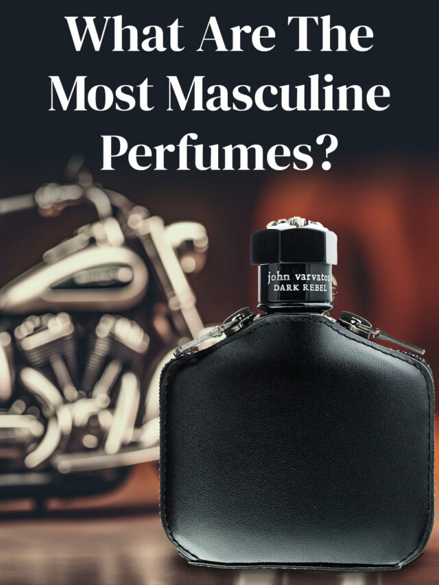 What Are The Most Masculine Perfumes?