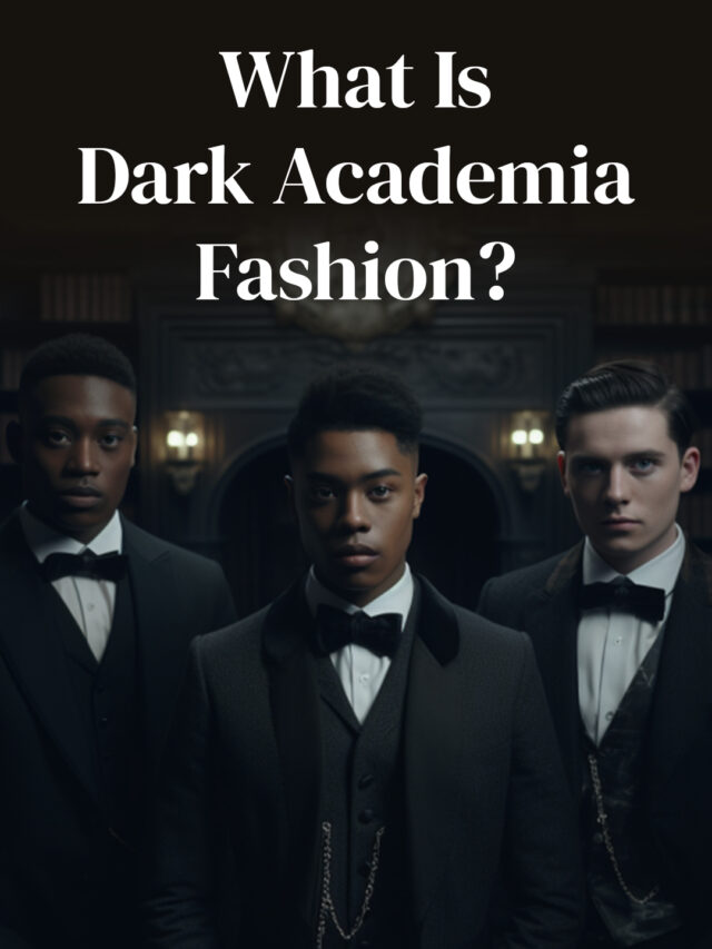 When to Dress Using Dark Academia Fashion